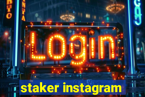 staker instagram